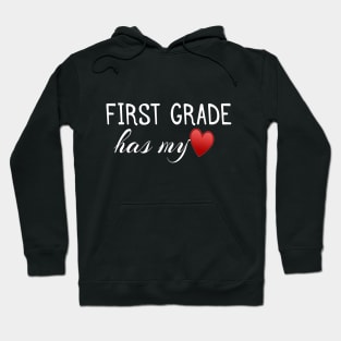 First Grade Has My Heart Teacher Back To School Top Hoodie